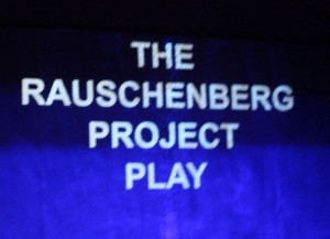 Rauschenberg Project Play 1