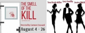 ‘Smell of the Kill’ play dates, times and ticket info ‘Smell of the Kill’ play dates, times and ticket info