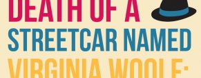 ‘Death of a Streetcar Named Virginia Woolf’ one of the funniest spoofs Annette Trossbach’s ever read