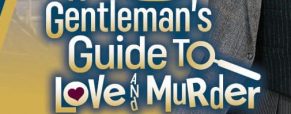 ‘A Gentleman’s Guide to Love and Murder’ denoted by catchy music, hilarious comedy, beautiful costumes