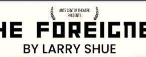 ‘Foreigner’ at Marco’s Arts Center Theatre through May 7