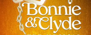 ‘Bonnie and Clyde’ play dates, times and cast list