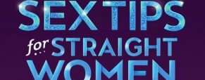 Lab bringing first licensed U.S. production of ‘Sex Tips for Straight Women from a Gay Man’