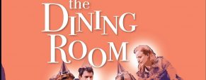 ‘Dining Room’ play dates, times and ticket information