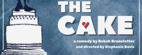 ‘The Cake’ gives theater-goers a lot to sink their teeth into