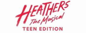 ‘Heathers Teen Edition’ play dates, times and cast list