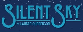Dramaturg Robin O’Connell sounds of on Lauren Gunderson’s ‘Silent Sky’